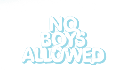 No Boys Allowed