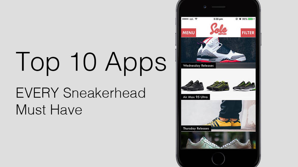 Top 10 Apps Every Sneakerhead Must Have top-10-apps-sneakerhead
