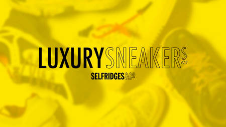 The Most Luxurious Sneakers You Can Buy From £60 To £600 The Most Luxurious Sneakers You Can Buy From £60 To £600