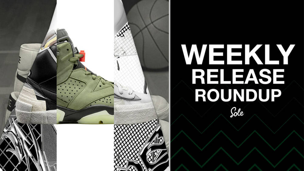 The Weekly Release Round-Up | Travis Scott x Nike Air Jordan 6 & sacai x Nike Blazer The Weekly Release Round-Up | Travis Scott x Nike Air Jordan 6 & sacai x Nike Blazer