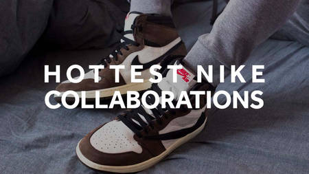 The 10 Hottest Nike Collaborations Of 2019 The 10 Hottest Nike Collaborations Of 2019