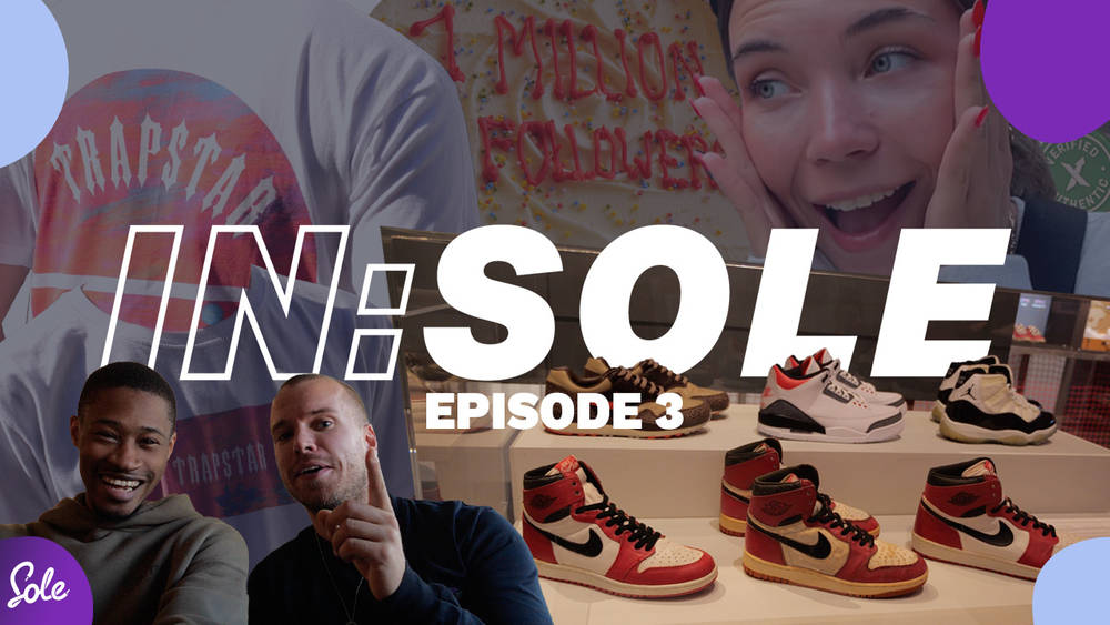 IN:SOLE Episode 3 Is Out Now!