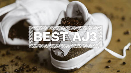 The 15 Best Air Jordan 3 (AJ3) Colourways of All Time The 15 Best Air Jordan 3 (AJ3) Colourways of All Time