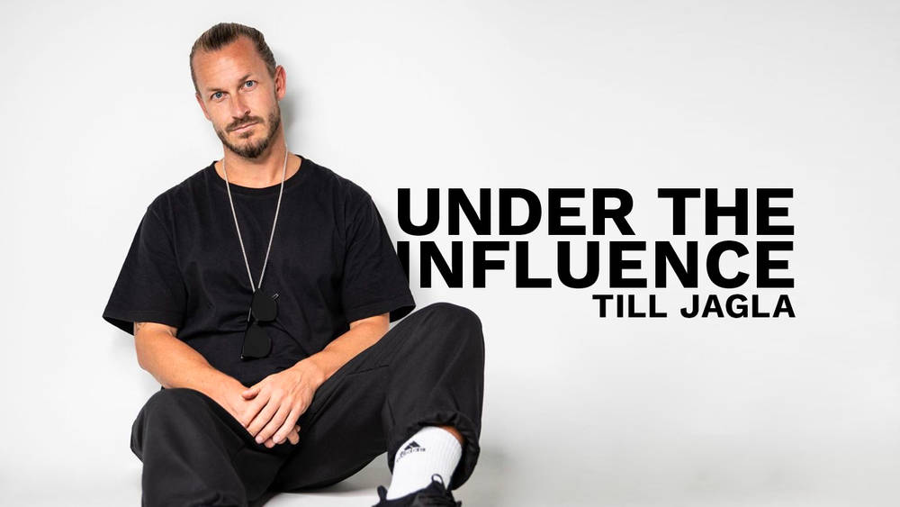 Under The Influence: Inside the Mind of Till Jagla Under The Influence: Inside the Mind of Till Jagla