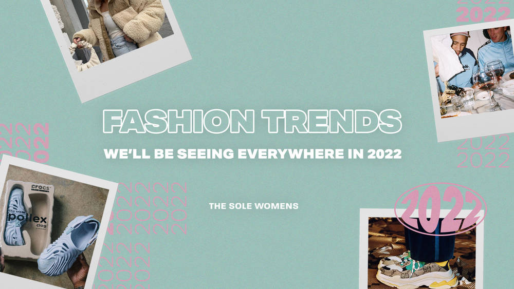 Fashion Trends in 2022 Article Header Fashion Trends in 2022 Article Header