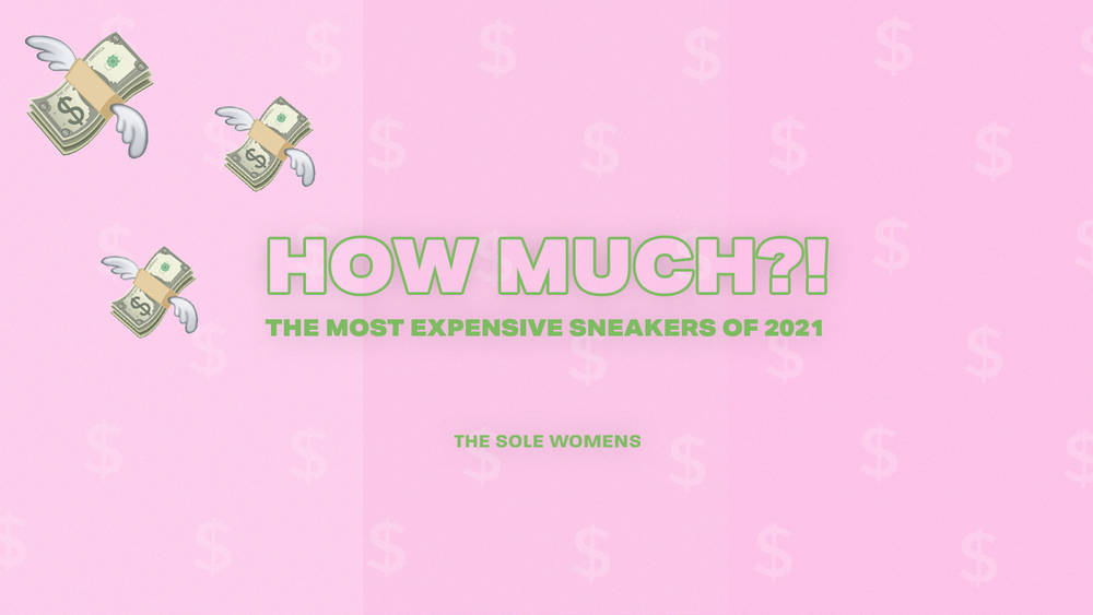 Most Expensive Sneakers of 2021 v2 Most Expensive Sneakers of 2021 v2