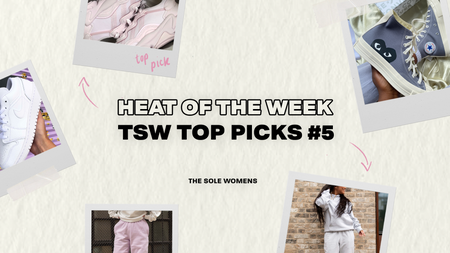 The Sole Womens' Heat of the Week #5 The Sole Womens' Heat of the Week #5