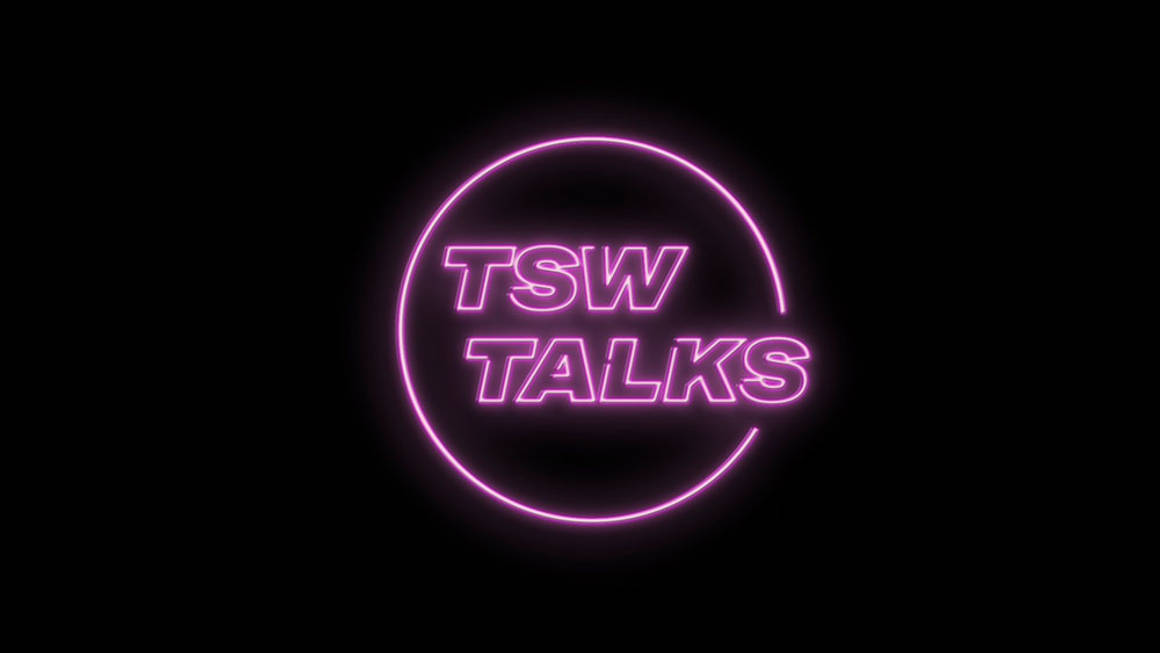 TSW Talks Episode 1