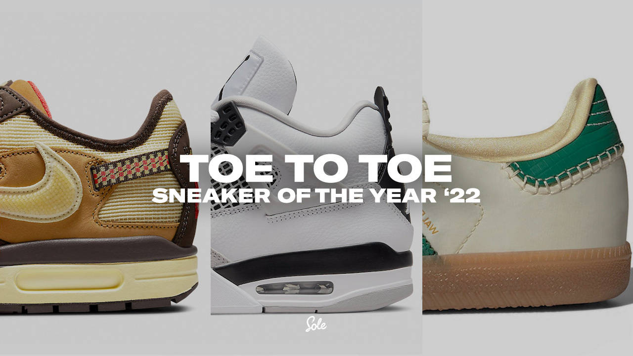 Toe to Toe: Sneaker of the Year - Summer '22 | The Sole Supplier