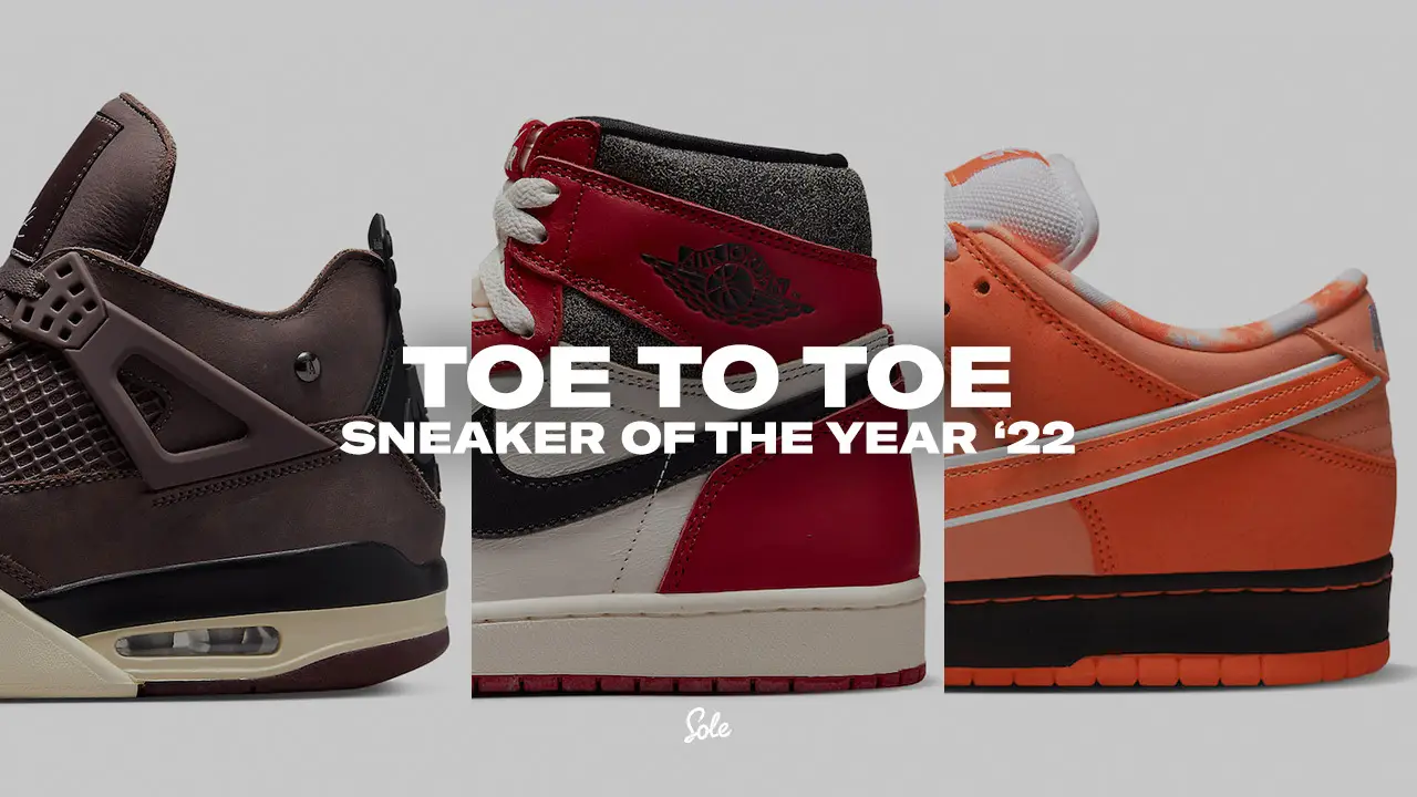 Toe to Toe: Sneaker of the Year - Winter '22 | The Sole Supplier