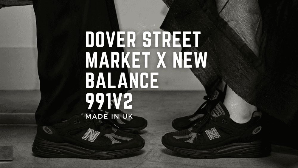 The New Balance x Dover Street Market 991v2 “Made in UK” Drops Tomorrow The New Balance x Dover Street Market 991v2 “Made in UK” Drops Tomorrow