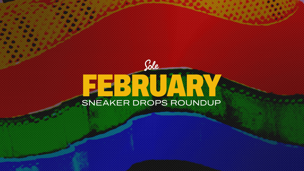 Ghost Your Date, Not the Drop: February’s Must Have Sneaker Releases