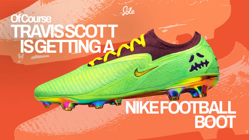 Of Course Travis Scott Is Getting a Nike Football Boot Of Course Travis Scott Is Getting a Nike Football Boot